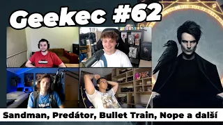 Geekec #62 | Sandman, nový Predátor, Bullet Train, NOPE či 1883!