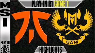 FNC vs GAM Highlights Game 1 | MSI 2024 Play-Ins Round 1 Day 2 | Fnatic vs GAM Esports G1