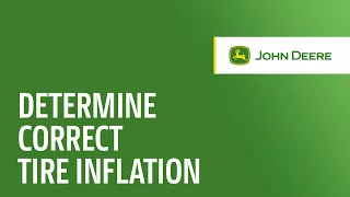 How to Determine Correct Tire Inflation Pressure | John Deere Tractors