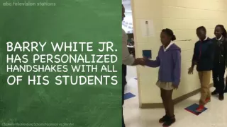 This teacher has personalized handshakes with all of his students