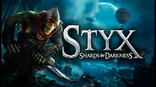 STYX: Shards of Darkness ➤ Прохождение #1 ➤Крутой Вонючий Гоблин вор