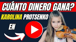 🔥💲Cuánto Dinero Gana Karolina Protsenko Violin en Youtube?