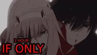 Nightcore - If Only ( 1 Hour)(GEMINI AALIYAH)