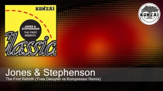 Jones & Stephenson - The First Rebirth (Yves Deruyter vs Kompressor Remix)