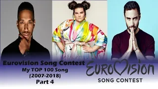 Eurovision Song Contest My TOP 100 Song (2007-2018) (Part 4)