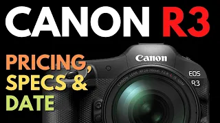 Canon EOS R3 Price, Specs & Date