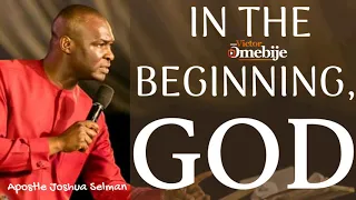 In the Beginning, God by Apostle Joshua Selman