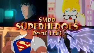 Super Hero Deaf Edit -- Full Mep