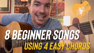 8 Songs Using 4 Easy Chords