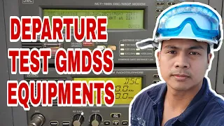 HOW TO TEST GMDSS EQUIPMENTS BEFORE SHIPS DEPARTURE - VLOG#16