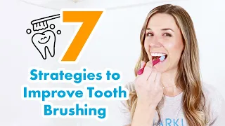 7 Toothbrushing Strategies & Why We Love Them