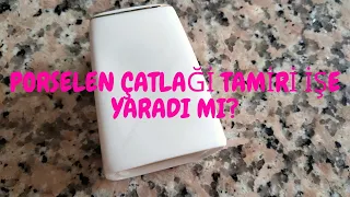 PORSELEN ÇATLAĞI NASIL GİDERİLİR? / YAPTIĞIM İŞLEM İŞE YARADI MI? (günlük vlog, temizlik, düzen )