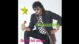 Real star 🌟 upendra Super Hit songs