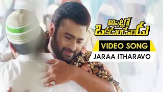 Appatlo Okadundevadu | Jaraa Itharavo Video Song | Sree Vishnu, Nara Rohit, Tanya Hope