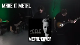 Adele - Rolling in the Deep (Make it Metal Cover)