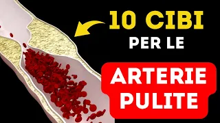 10 ALIMENTI che puliscono le ARTERIE e SALVANO il tuo CUORE