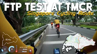 FTP Test At TMCR - Singapore Cycling Route