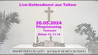 Live-Gottesdienst aus Teltow am 20.05.2024(Pfingstmontag) um 10:00 Uhr