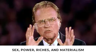 Sex, Power, Riches, and Materialism | Billy Graham Classic Sermon