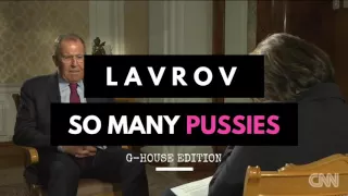 So Many Pussies (G-HOUSE CLUB BANGER) Lavrov cnn interview lol, fail moment