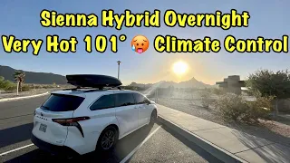Toyota Sienna Hybrid Overnight Very Hot 101° 🥵 Climate Control Nomad Van Life