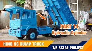 Part 14_RC Dump Truck HINO 1/6 Scale Project _ Hydraulic Cylinder