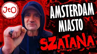 Amsterdam - miasto SZATANA