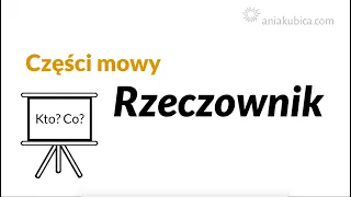 Rzeczownik i jego odmiana (deklinacja)