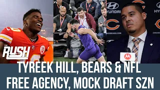 Chicago Bears, NFL free agency, Tyreek Hill, Mock Draft SZN | The Rush