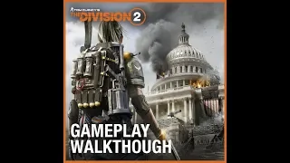 The Division 2 Первый взгляд на гемплей(Различия с 1-ой частью)