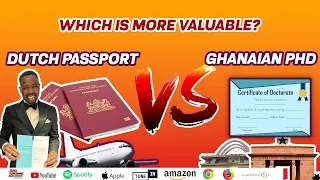 Dutch passport Vs Ghanaian PHD: Which is more valuable?  #BusStopDiaries