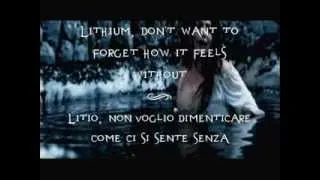 Evanescence-Lithium-Testo e Traduzione Ita (Lyrics)