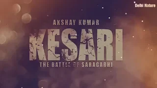Kesari Movie Teaser Akshay kumar Fan-made  Battle of Saragarhi  Parineeti chopra