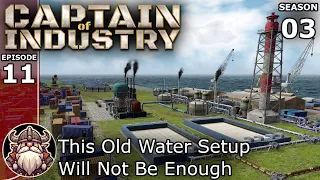 This Old Water Setup Will Not Be Enough - S3E11 ║ Captain of Industry