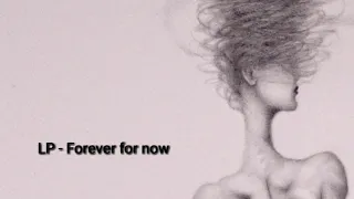 ترجمة اغنية LP-Forever for now lyrics