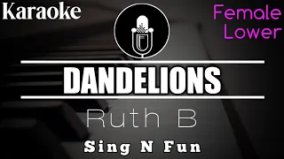 Ruth B - Dandelions Karaoke Female Lower Key