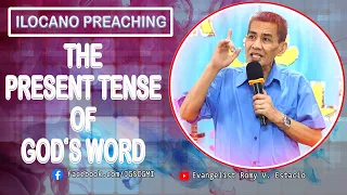 (ILOCANO PREACHING) THE PRESENT TENSE OF GOD'S WORD