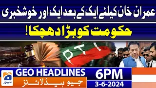Imran Khan Acquitted in cipher case : Big victory | Geo News at 6 PM Headlines | 3rd June 2024
