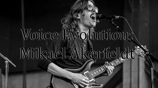 Voice Evolution: Mikael Åkerfeldt (growls)