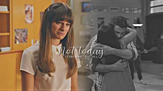 Finn & Rachel || not today