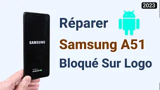 Comment réparer un Samsung A51 bloqué sur le logo [ Boucle de démarrage 2023 ]