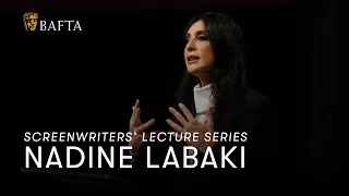 Nadine Labaki | BAFTA Screenwriters' Lecture Series