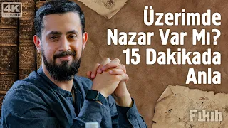 Üzerimde Nazar Var Mı? 15 Dakikada Anla | Mehmet Yıldız