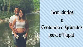 Bem Vindos | Contando a Gravidez para o Papai - Por Camila Caporale