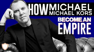 How Michael Kors Became an Empire | The Story of Michael Kors