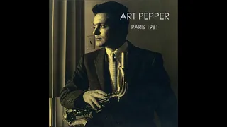 Art Pepper Live in Paris - 1981 (audio only)