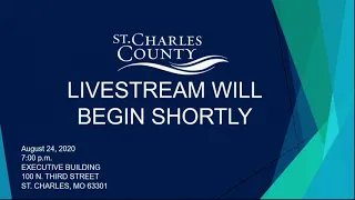 St. Charles County Council Work Session: Aug. 24, 2020