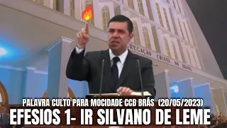 PALAVRA CULTO PARA MOCIDADE CCB BRÁS 20/05/2023 | EFÉSIOS 1 (Ir. Silvano de Leme)