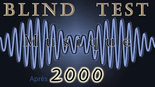 BLIND TEST Musique 2000 à 2023 - 50 EXTRAITS