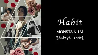 MONSTA X 몬스타엑스 I.M (아이엠) - Habit [Lyrics가사]